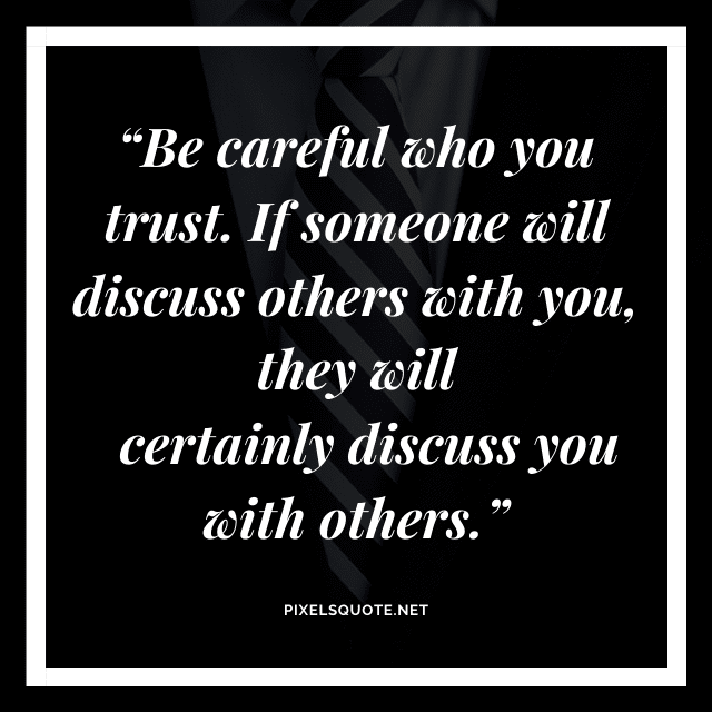 Be careful who you trust