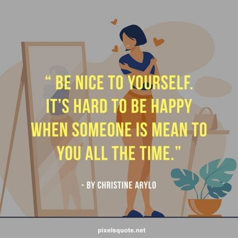 Be kind to yourself quote 10.