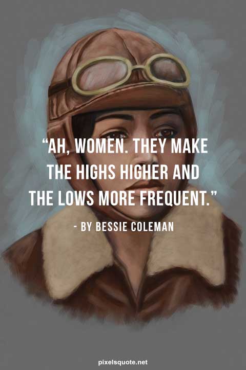 Bessie Coleman Quotes 8.