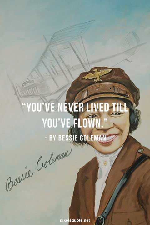 Bessie Coleman Quotes 9.