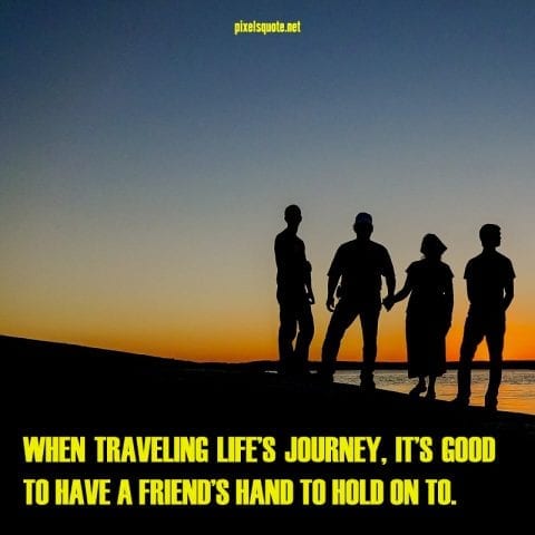 Best quotes Traveling with friends