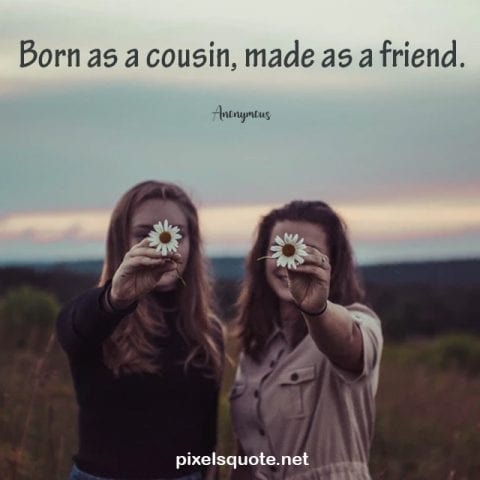 funny cousin best friend quotes