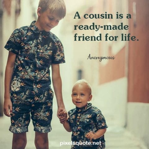 Best friend Cousin quotes