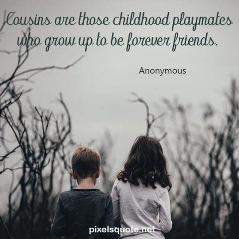 cousin quotes and sayings