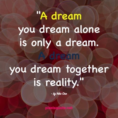 Dream big quotes together.