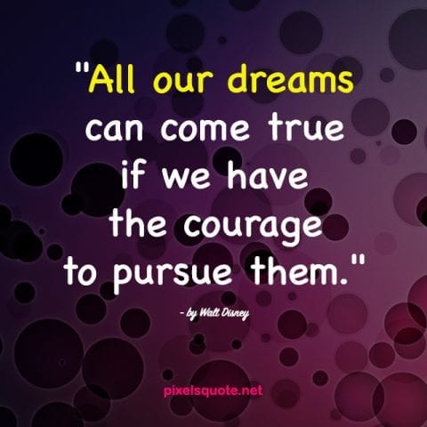 Dream big and pursue quotes.