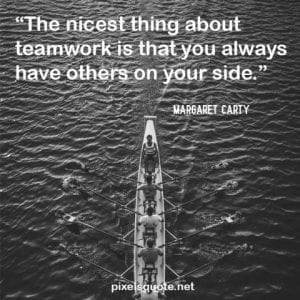 50 Meaningful Teamwork Quotes from Wise People | PixelsQuote.Net