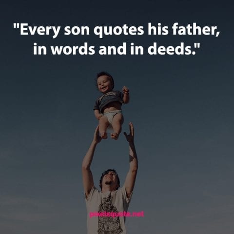 68 Best Father And Son Quotes To Warm Your Heart With Love Pixelsquote Net