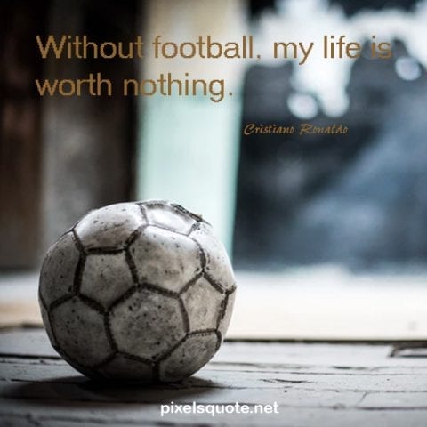 Inspirational Football quotes from Football Legends | PixelsQuote.Net