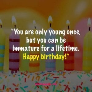 50 Funny Birthday Quotes for You and Friends | PixelsQuote.Net