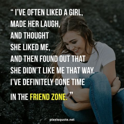 Funny Friend zone quotes.