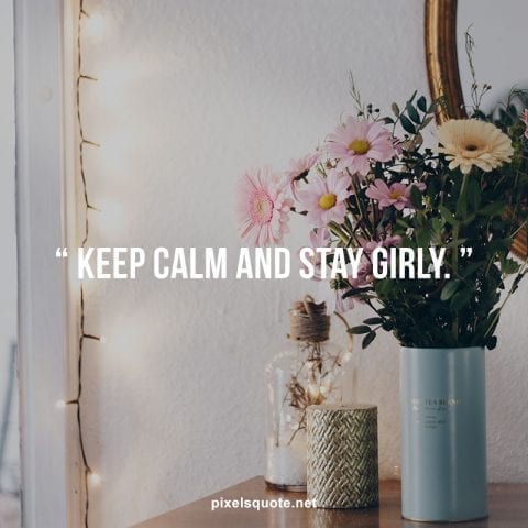 Girly quotes.