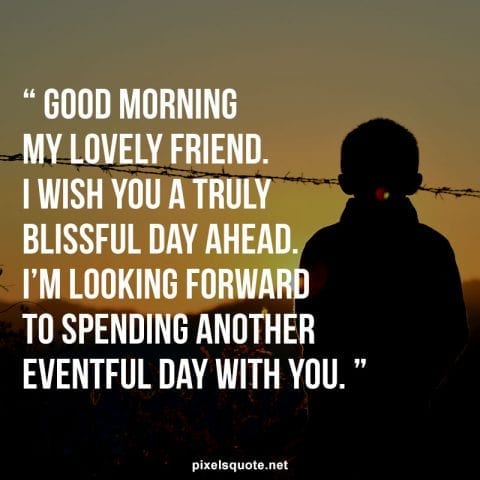 Good morning quotes for friends 5.