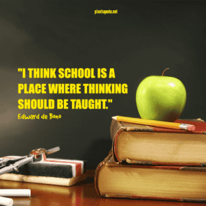 106 Inspirational School Quotes 