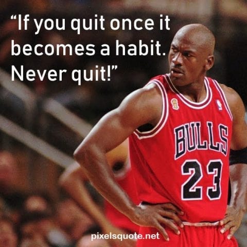 Inspire Michael Jordan quotes.