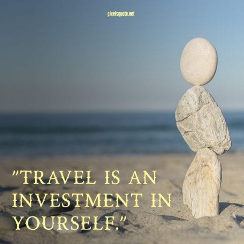 Short Investment Travel Quotes.
