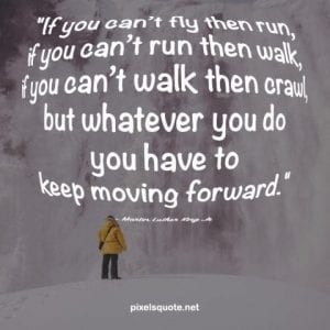 40 Moving Forward Quotes That Will Inspire You The Most | PixelsQuote.Net