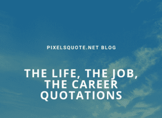 Life Job Career Quotations.