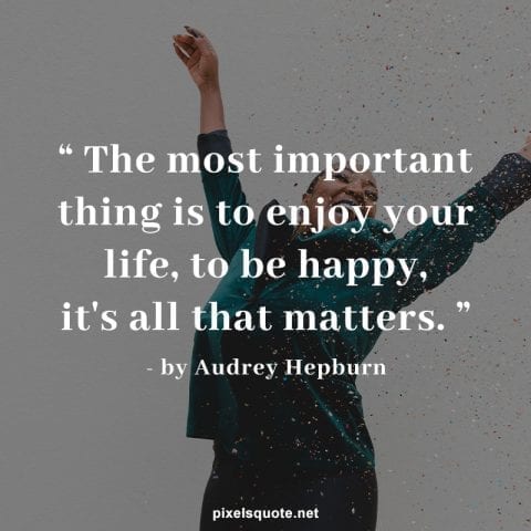 Living life happy quotes.