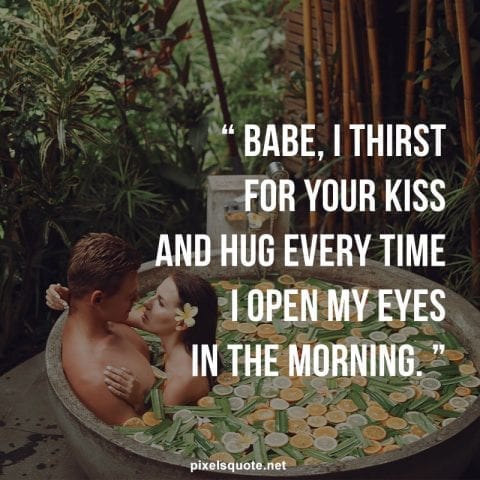 Love quotes for him in the morning.