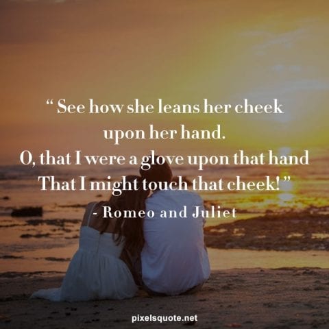 Love quotes from Romeo and Juliet.