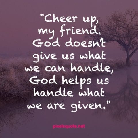 Cheer Up Quotes For A Friend