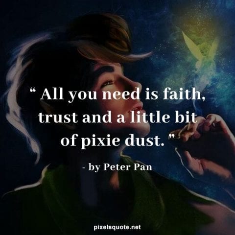 Peter Pan Quotes About Fairies, Growing Up And Bravely | PixelsQuote.Net