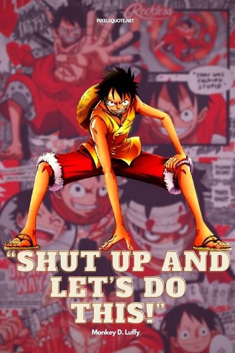 Monkey D Luffy Quotes 10.