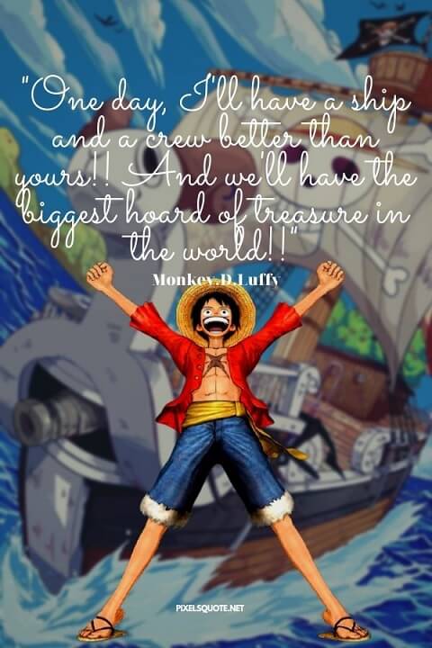 Monkey D Luffy Quotes.