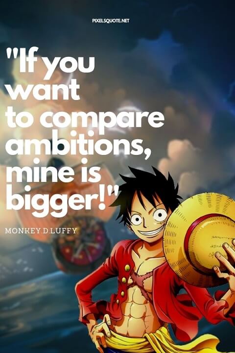  Monkey D Luffy Quotes In Onepiece Series PixelsQuote Net