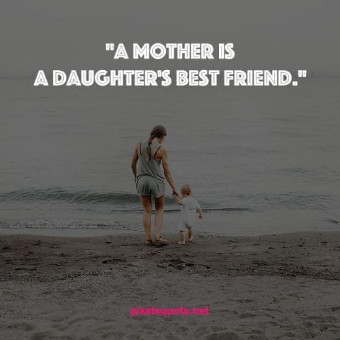 Mother Daughter Quotes.