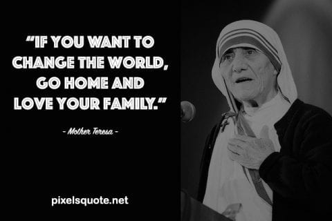Mother Teresa Quote about Family.