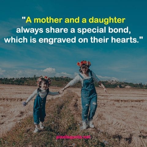 Mother and Daughter Quotes.