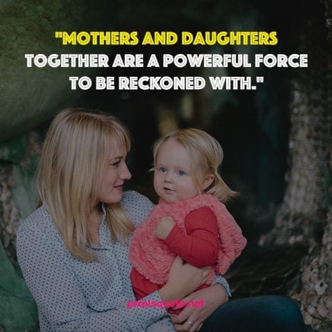 Mothers Daughters Quote.