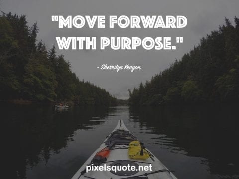 Moving Forward With Purpose.