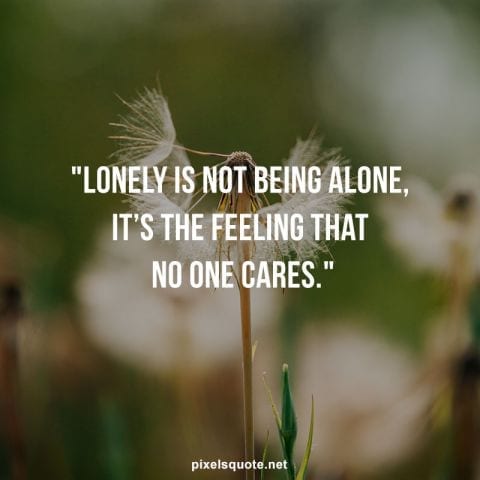 Pain of loneliness quotes.