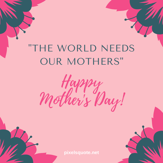 60 Happy Mother S Day Quotes For Mom In 2021 Pixelsquote Net