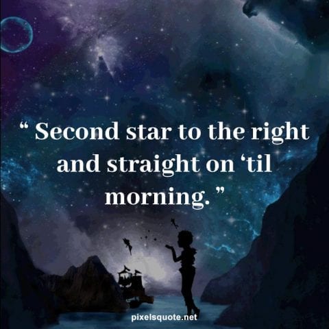 Peter Pan morning quotes.