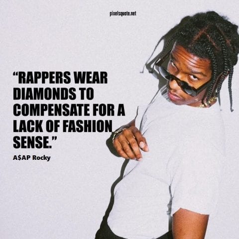 Quote about Rapper.