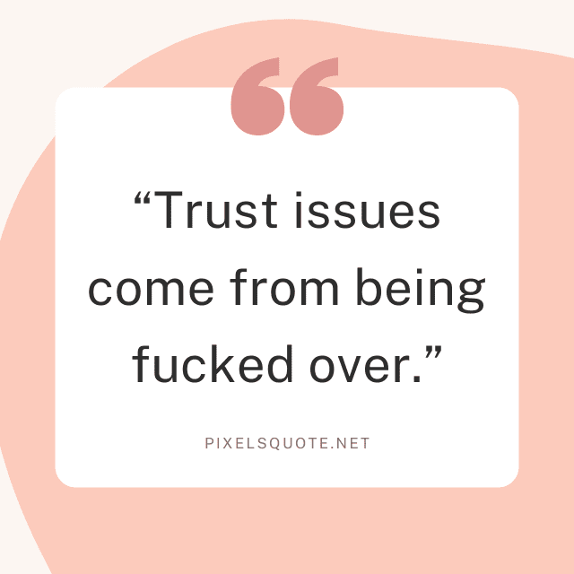 Quote about trust issue