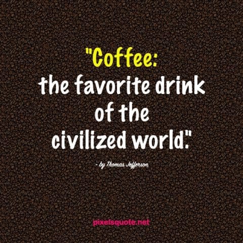 Quotes about Coffee 3.