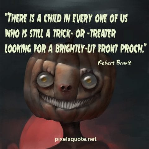 Quotes about Halloween.