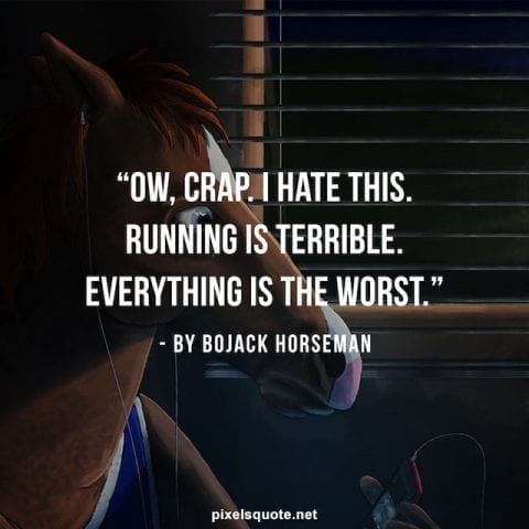 Quotes of Bojack Horseman.