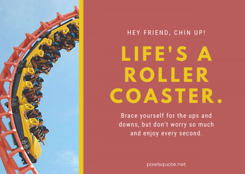 Roller Coaster Encouragement Life.