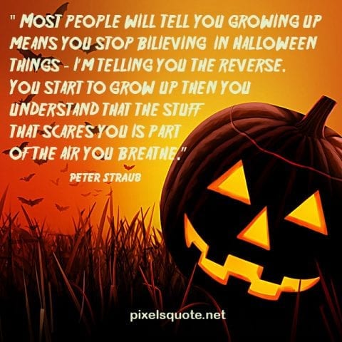 Scary Halloween life quotes.