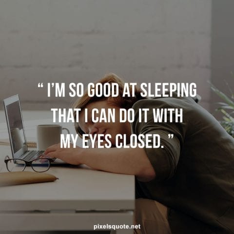 Sleep quotes.