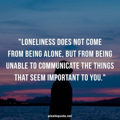 Solitude and loneliness quotes.