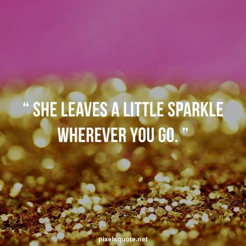 Sparkle quotes.