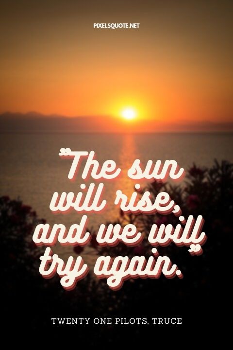 The sun will rise