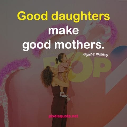 Good Daughter Quotes.